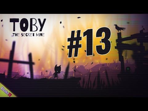 Video guide by KloakaTV: Toby: The Secret Mine Level 13 #tobythesecret