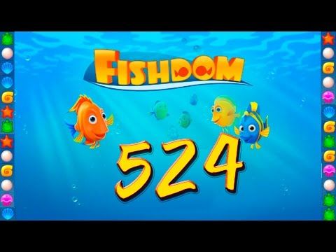 Video guide by GoldCatGame: Fishdom Level 524 #fishdom