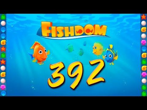 Video guide by GoldCatGame: Fishdom: Deep Dive Level 392 #fishdomdeepdive