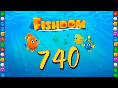 Video guide by GoldCatGame: Fishdom: Deep Dive Level 740 #fishdomdeepdive