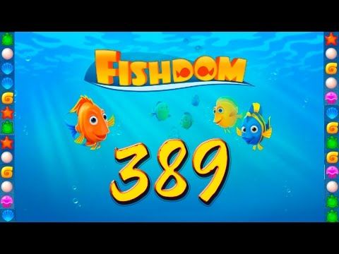 Video guide by GoldCatGame: Fishdom: Deep Dive Level 389 #fishdomdeepdive
