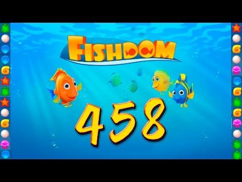 Video guide by GoldCatGame: Fishdom: Deep Dive Level 458 #fishdomdeepdive