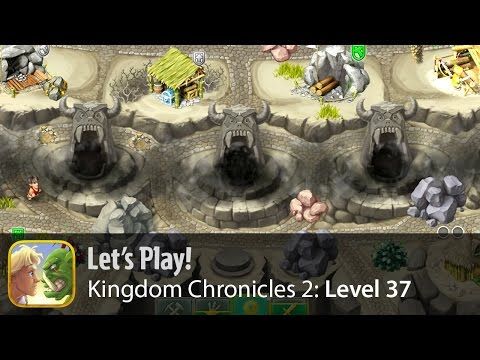 Video guide by aliasworlds: Kingdom Chronicles Level 37 #kingdomchronicles