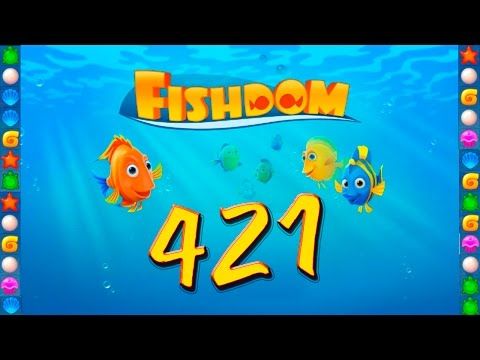 Video guide by GoldCatGame: Fishdom: Deep Dive Level 421 #fishdomdeepdive