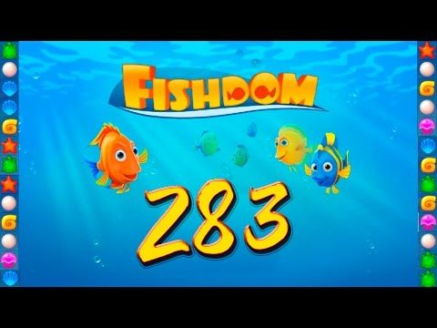 Video guide by GoldCatGame: Fishdom: Deep Dive Level 283 #fishdomdeepdive