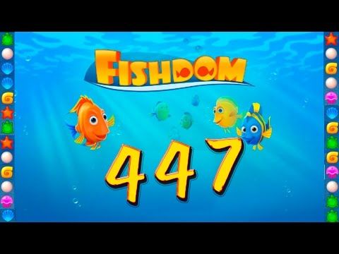 Video guide by GoldCatGame: Fishdom: Deep Dive Level 447 #fishdomdeepdive