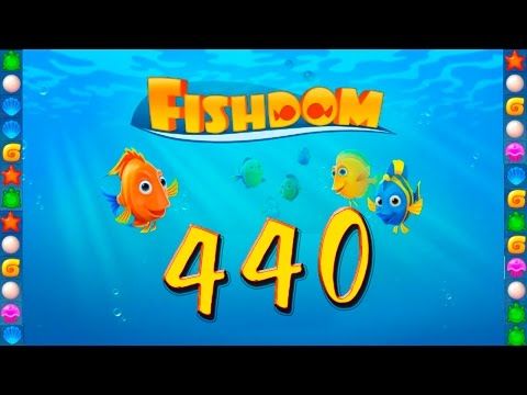 Video guide by GoldCatGame: Fishdom: Deep Dive Level 440 #fishdomdeepdive