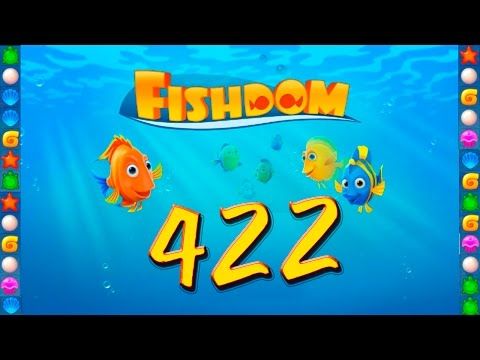 Video guide by GoldCatGame: Fishdom: Deep Dive Level 422 #fishdomdeepdive