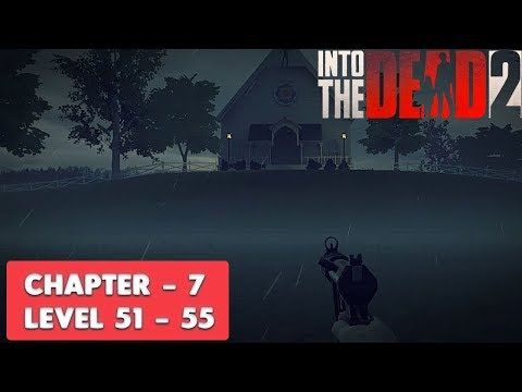 Video guide by Techzamazing: Into the Dead Chapter 7 - Level 51 #intothedead