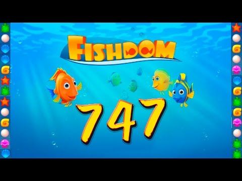 Video guide by GoldCatGame: Fishdom: Deep Dive Level 747 #fishdomdeepdive