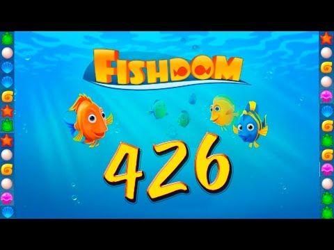 Video guide by GoldCatGame: Fishdom: Deep Dive Level 426 #fishdomdeepdive