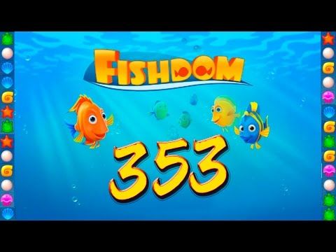 Video guide by GoldCatGame: Fishdom: Deep Dive Level 353 #fishdomdeepdive