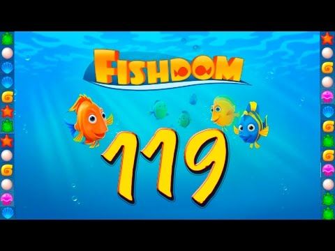 Video guide by GoldCatGame: Fishdom: Deep Dive Level 119 #fishdomdeepdive