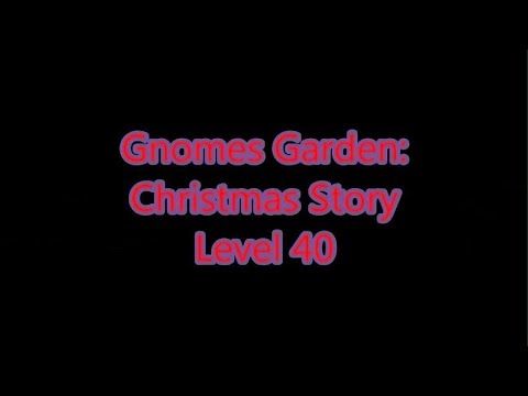 Video guide by Gamewitch Wertvoll: Gnomes Garden: Christmas story Level 40 #gnomesgardenchristmas