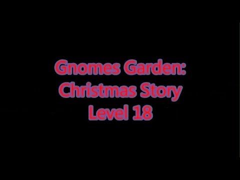 Video guide by Gamewitch Wertvoll: Gnomes Garden: Christmas story Level 18 #gnomesgardenchristmas