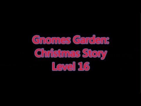 Video guide by Gamewitch Wertvoll: Gnomes Garden: Christmas story Level 16 #gnomesgardenchristmas