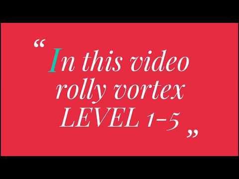 Video guide by HY Harsh: Rolly Vortex Level 1-5 #rollyvortex