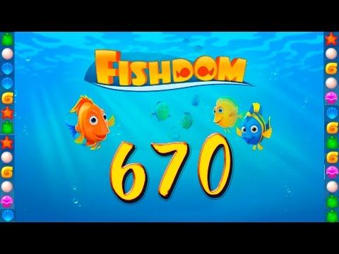 Video guide by GoldCatGame: Fishdom: Deep Dive Level 670 #fishdomdeepdive