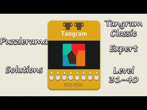 Video guide by MOUHAMED MOUH: Tangram! Level 31-40 #tangram