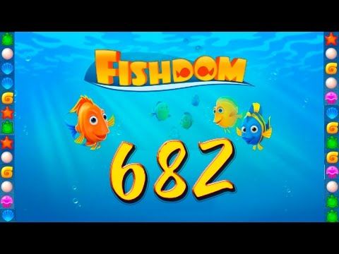 Video guide by GoldCatGame: Fishdom: Deep Dive Level 682 #fishdomdeepdive