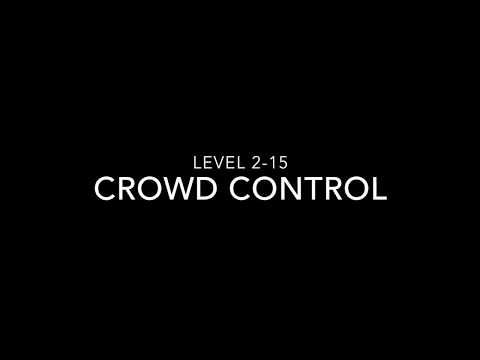 Video guide by BenOpa: Crowd Control Level 2 #crowdcontrol