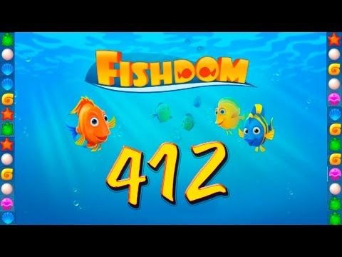 Video guide by GoldCatGame: Fishdom: Deep Dive Level 412 #fishdomdeepdive