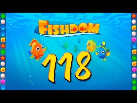 Video guide by GoldCatGame: Fishdom: Deep Dive Level 118 #fishdomdeepdive