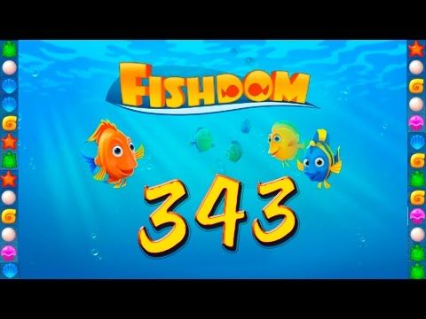 Video guide by GoldCatGame: Fishdom: Deep Dive Level 343 #fishdomdeepdive