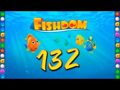 Video guide by GoldCatGame: Fishdom: Deep Dive Level 132 #fishdomdeepdive