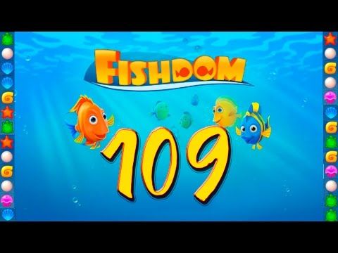 Video guide by GoldCatGame: Fishdom: Deep Dive Level 109 #fishdomdeepdive