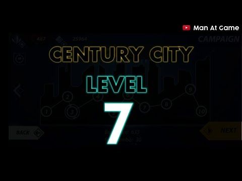 Video guide by Man At Game: Century City Level 4-7 #centurycity