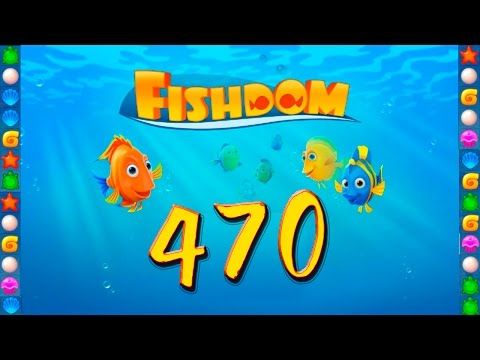 Video guide by GoldCatGame: Fishdom: Deep Dive Level 470 #fishdomdeepdive