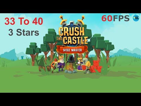 Video guide by SSSB Games: Crush the Castle: Siege Master Level 33-40 #crushthecastle