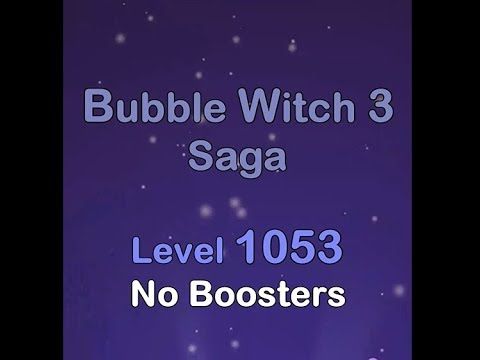Video guide by Blogging Witches: Bubble Witch 3 Saga Level 1053 #bubblewitch3