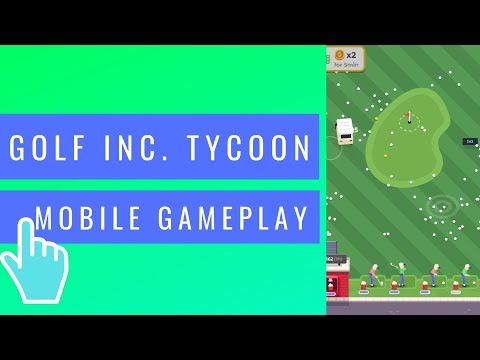 Video guide by : Golf Inc. Tycoon  #golfinctycoon