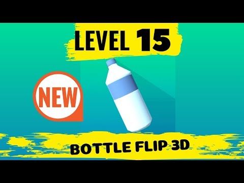 Video guide by Gamentors: Bottle Flip 3D! Level 15 #bottleflip3d
