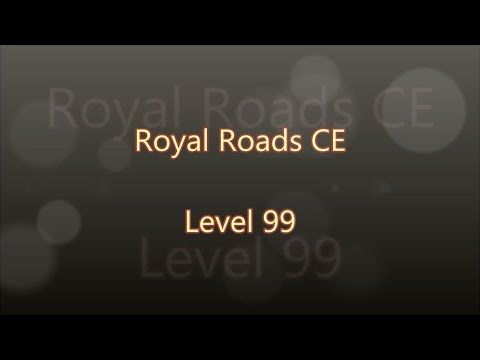 Video guide by Gamewitch Wertvoll: Royal Roads Level 99 #royalroads