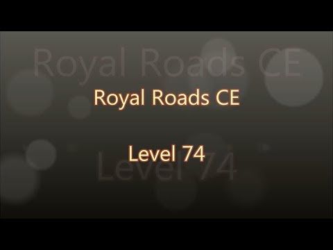 Video guide by Gamewitch Wertvoll: Royal Roads Level 74 #royalroads