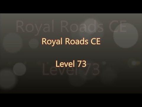 Video guide by Gamewitch Wertvoll: Royal Roads Level 73 #royalroads