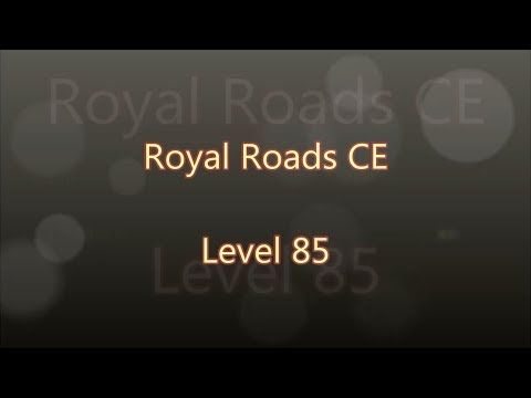 Video guide by Gamewitch Wertvoll: Royal Roads Level 85 #royalroads