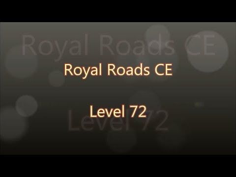 Video guide by Gamewitch Wertvoll: Royal Roads Level 72 #royalroads