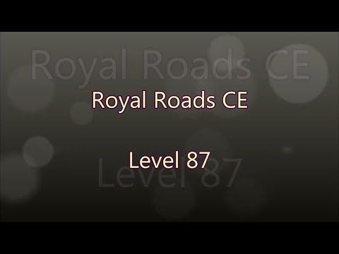 Video guide by Gamewitch Wertvoll: Royal Roads Level 87 #royalroads