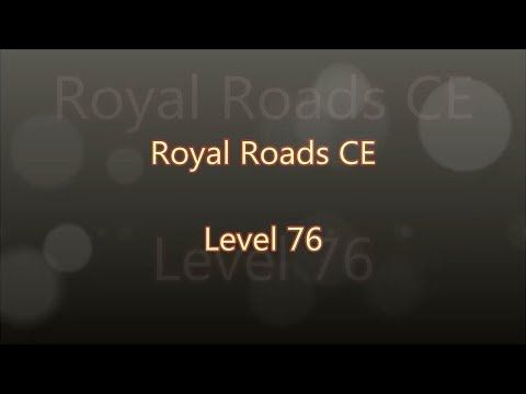Video guide by Gamewitch Wertvoll: Royal Roads Level 76 #royalroads