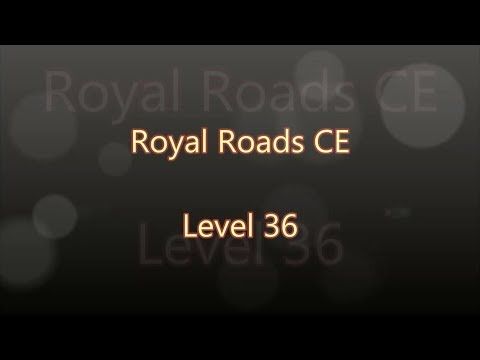 Video guide by Gamewitch Wertvoll: Royal Roads Level 36 #royalroads