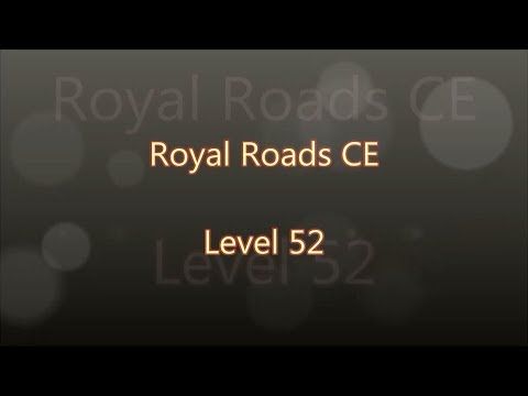 Video guide by Gamewitch Wertvoll: Royal Roads Level 52 #royalroads