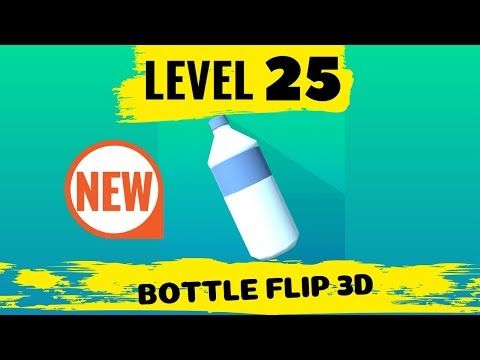 Video guide by Gamentors: Bottle Flip 3D! Level 25 #bottleflip3d