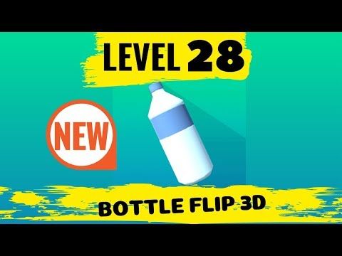 Video guide by Gamentors: Bottle Flip 3D! Level 28 #bottleflip3d