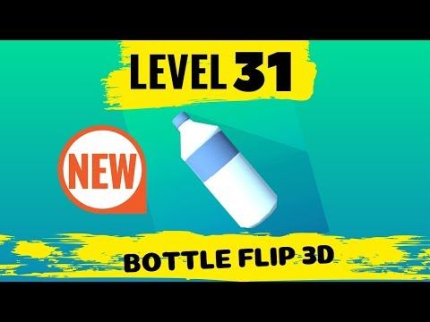 Video guide by Gamentors: Bottle Flip 3D! Level 31 #bottleflip3d