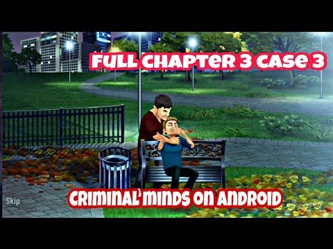 Video guide by Gamers Plot: Criminal Minds The Mobile Game Chapter 3 #criminalmindsthe