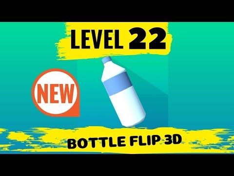 Video guide by Gamentors: Bottle Flip 3D! Level 22 #bottleflip3d